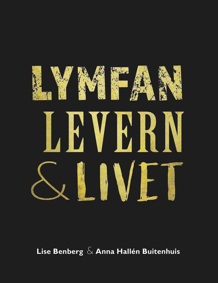 Lymfan, Levern och Livet